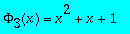 Phi[3](x) = x^2+x+1