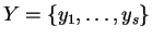 $Y=\{y_1,\ldots,y_s\}$