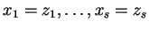 $x_1=z_1,\ldots,x_s=z_s$